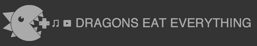 Dragons Eat Everything
